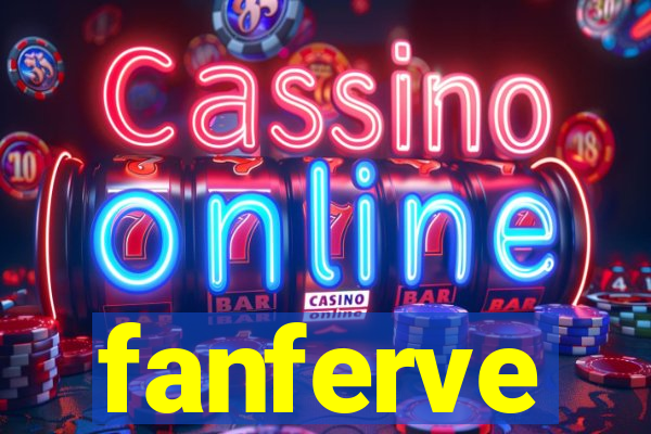 fanferve
