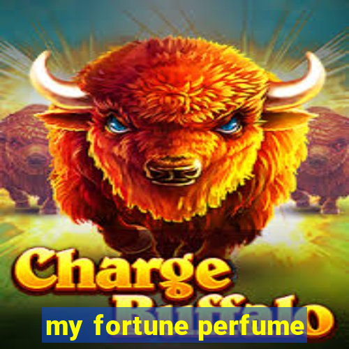 my fortune perfume