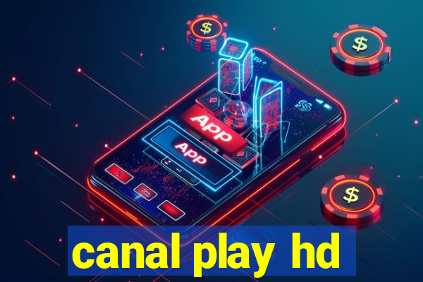 canal play hd