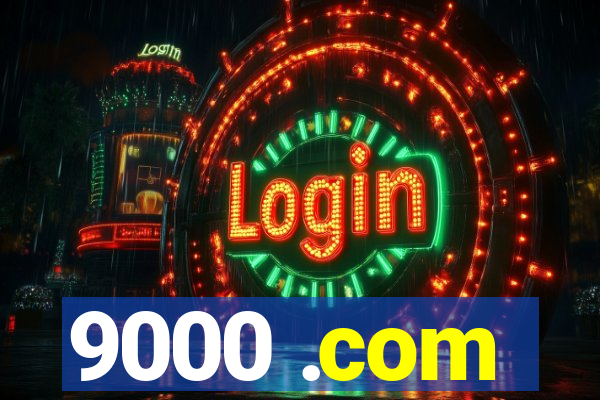 9000 .com
