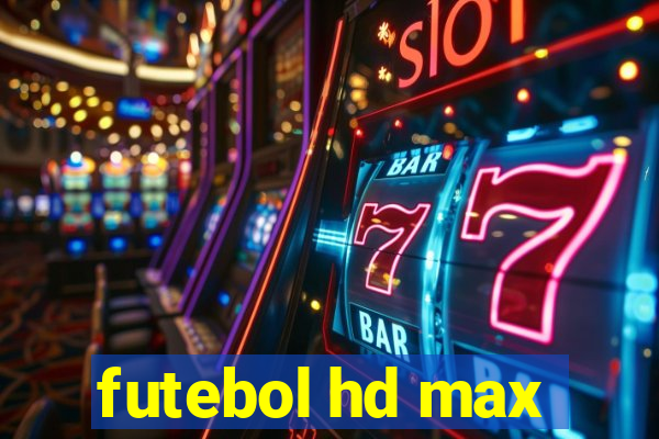 futebol hd max