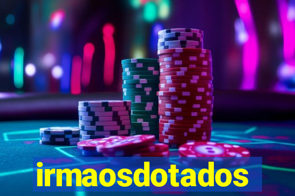 irmaosdotados