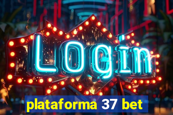 plataforma 37 bet