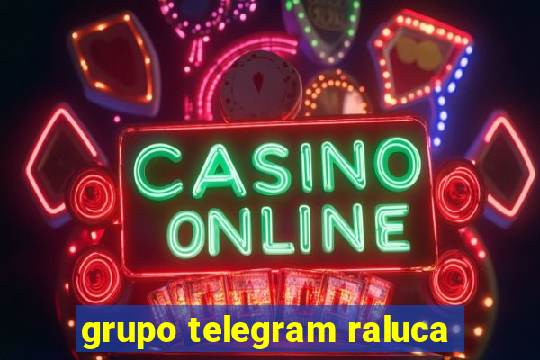 grupo telegram raluca