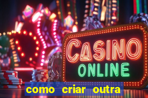 como criar outra conta na betano com o mesmo cpf