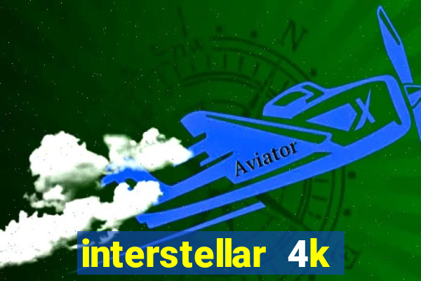 interstellar 4k free download