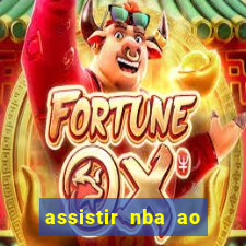 assistir nba ao vivo grÃ¡tis multicanais
