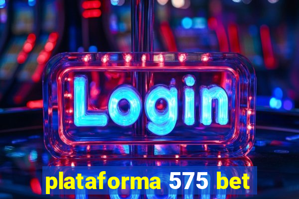 plataforma 575 bet