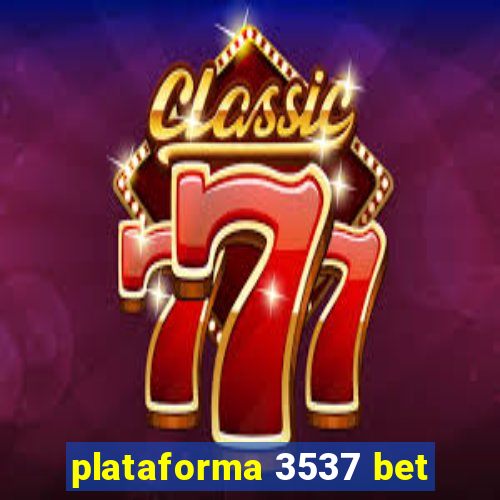 plataforma 3537 bet