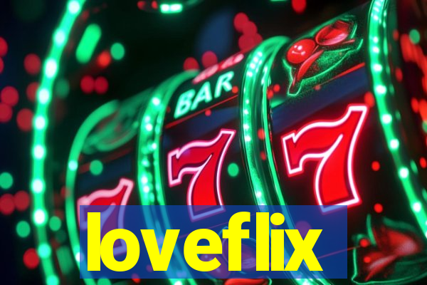 loveflix