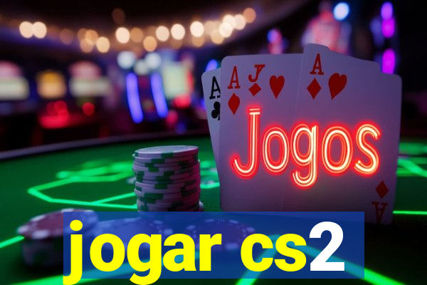 jogar cs2