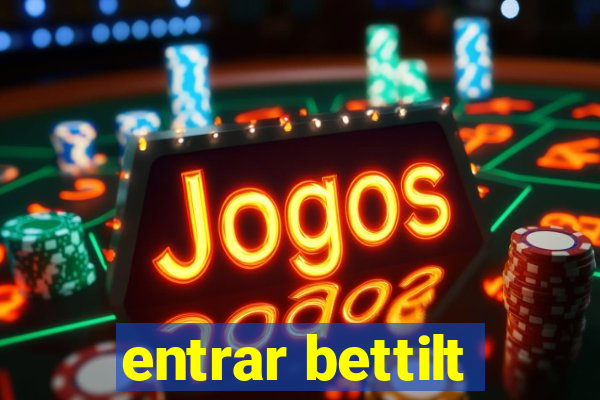entrar bettilt