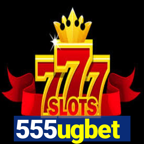 555ugbet