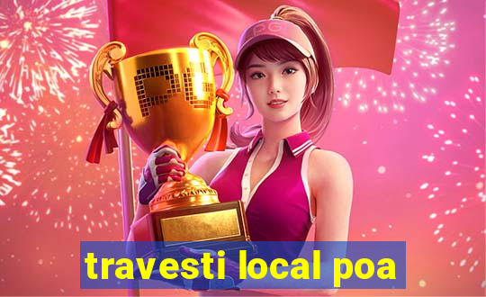 travesti local poa