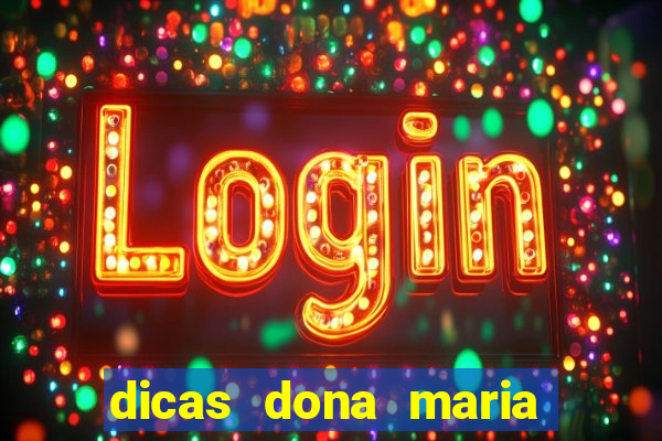 dicas dona maria jogo do bicho