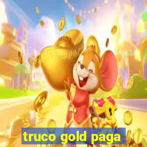 truco gold paga