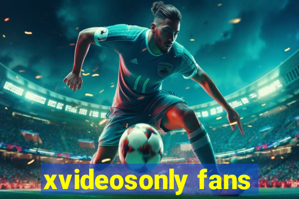 xvideosonly fans