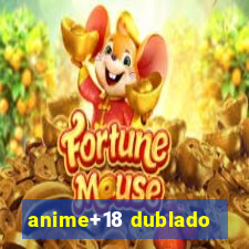 anime+18 dublado