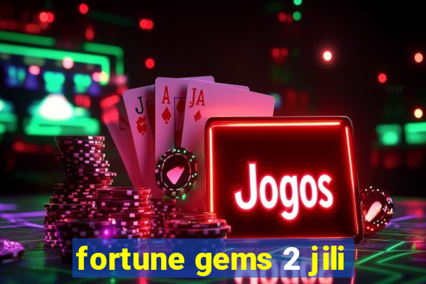 fortune gems 2 jili