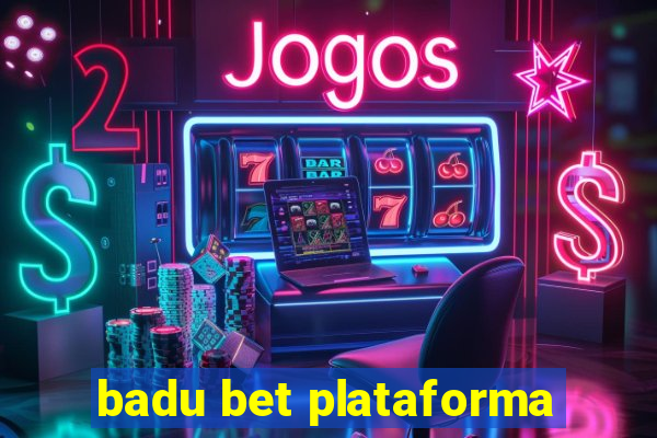 badu bet plataforma