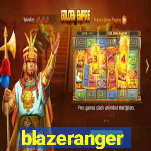 blazeranger