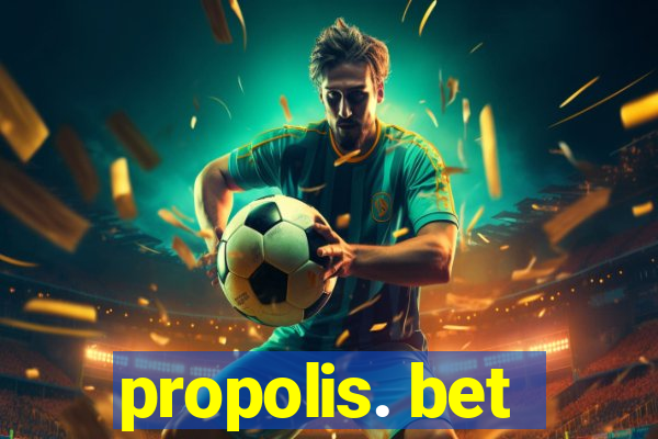 propolis. bet