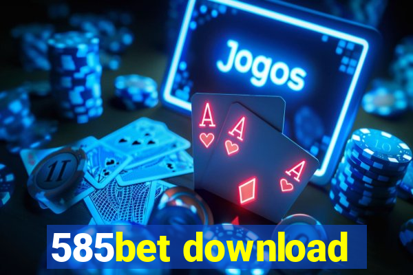 585bet download