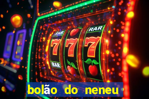 bolão do neneu grupo whatsapp