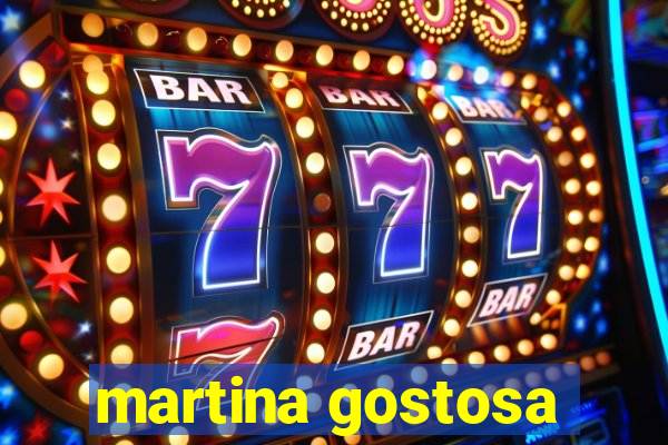 martina gostosa