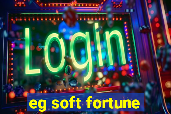 eg soft fortune