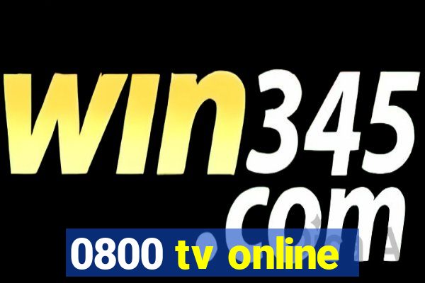 0800 tv online
