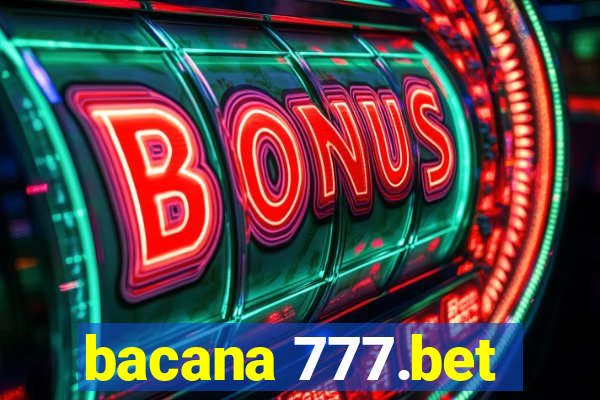 bacana 777.bet