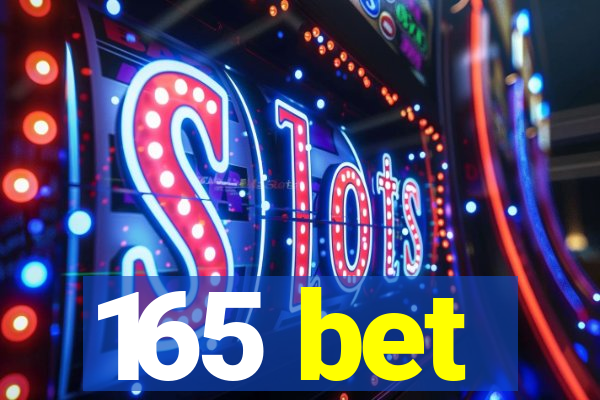 165 bet