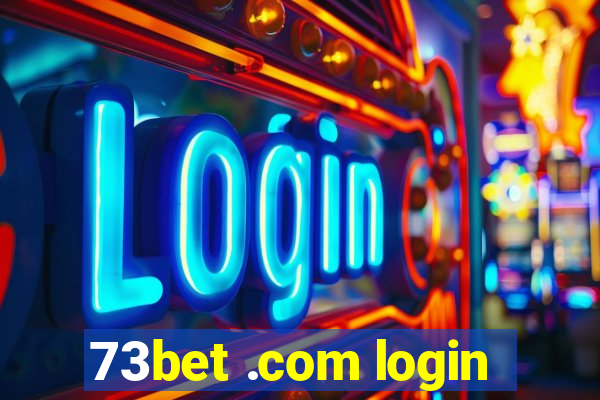 73bet .com login