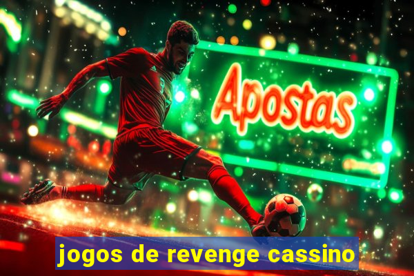 jogos de revenge cassino