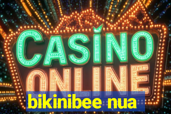 bikinibee nua