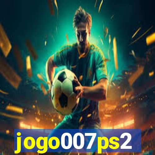 jogo007ps2