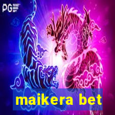 maikera bet