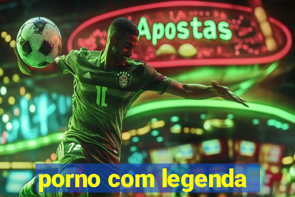 porno com legenda