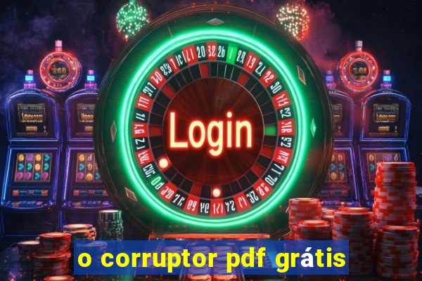 o corruptor pdf grátis