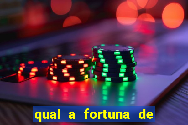 qual a fortuna de raiam santos