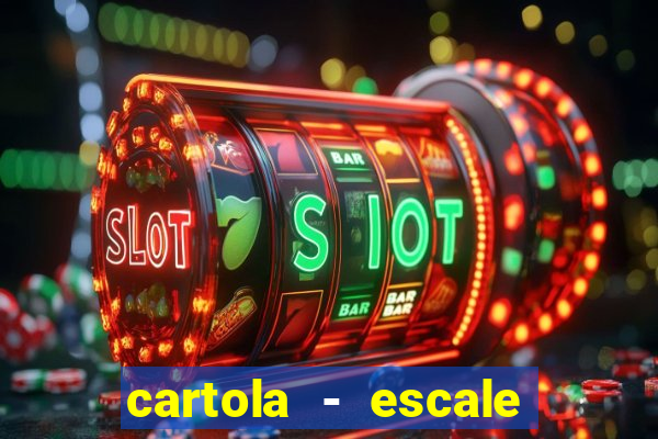 cartola - escale seu time!