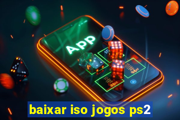 baixar iso jogos ps2
