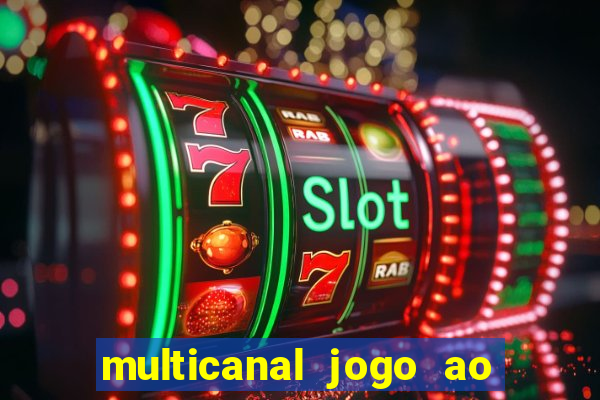 multicanal jogo ao vivo hd