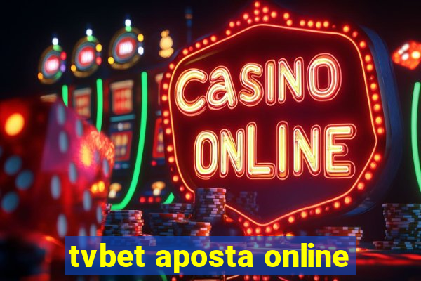 tvbet aposta online