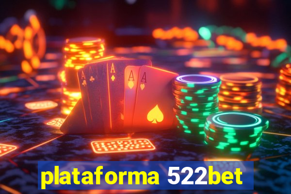 plataforma 522bet