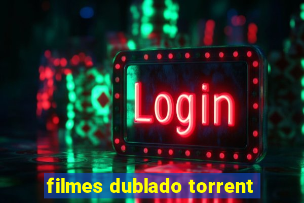 filmes dublado torrent