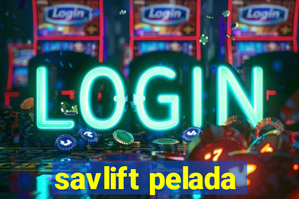 savlift pelada