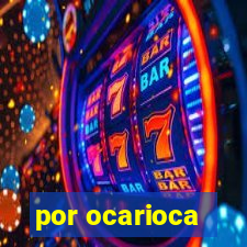 por ocarioca