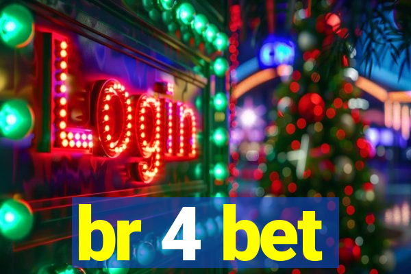 br 4 bet